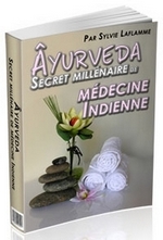 Ayurveda Secret Millnaire de Mdecine Indienne