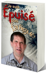 Epuisement: Je suis Epuis, pas Fatigu