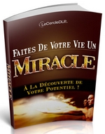 Faites de Votre Vie un Miracle