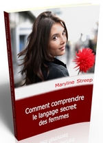 Comment Comprendre le Langage Secret Des Femmes