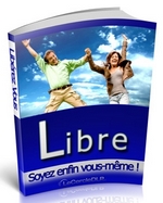 Libre, Soyez enfin Vous-Mme avec Droit de Revente